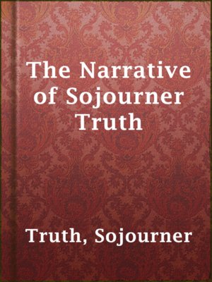 cover image of The Narrative of Sojourner Truth